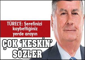 Adnan Keskin'den Türel'e: Şerefinizi kaybettiğiniz yerde arayın